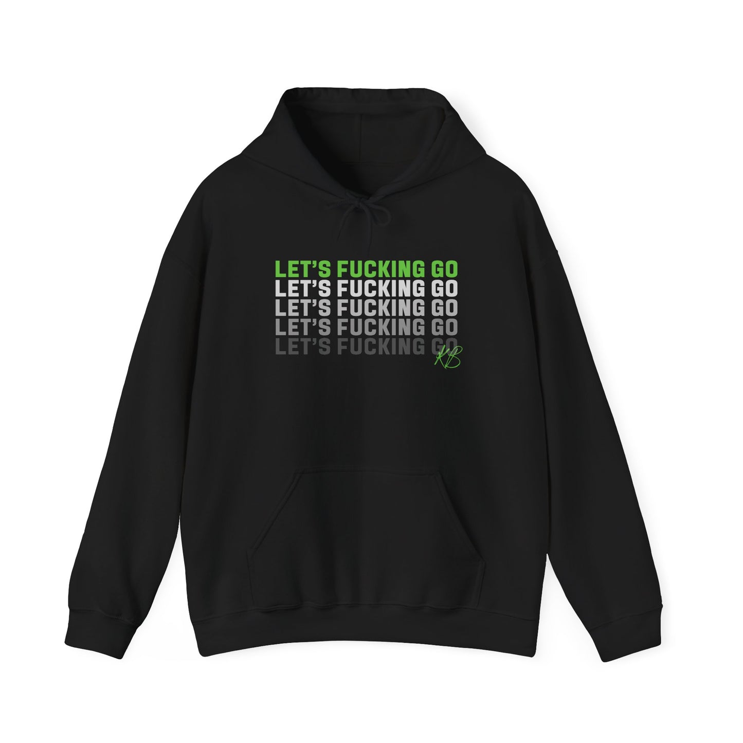 Let's Fucking Go Hoodie