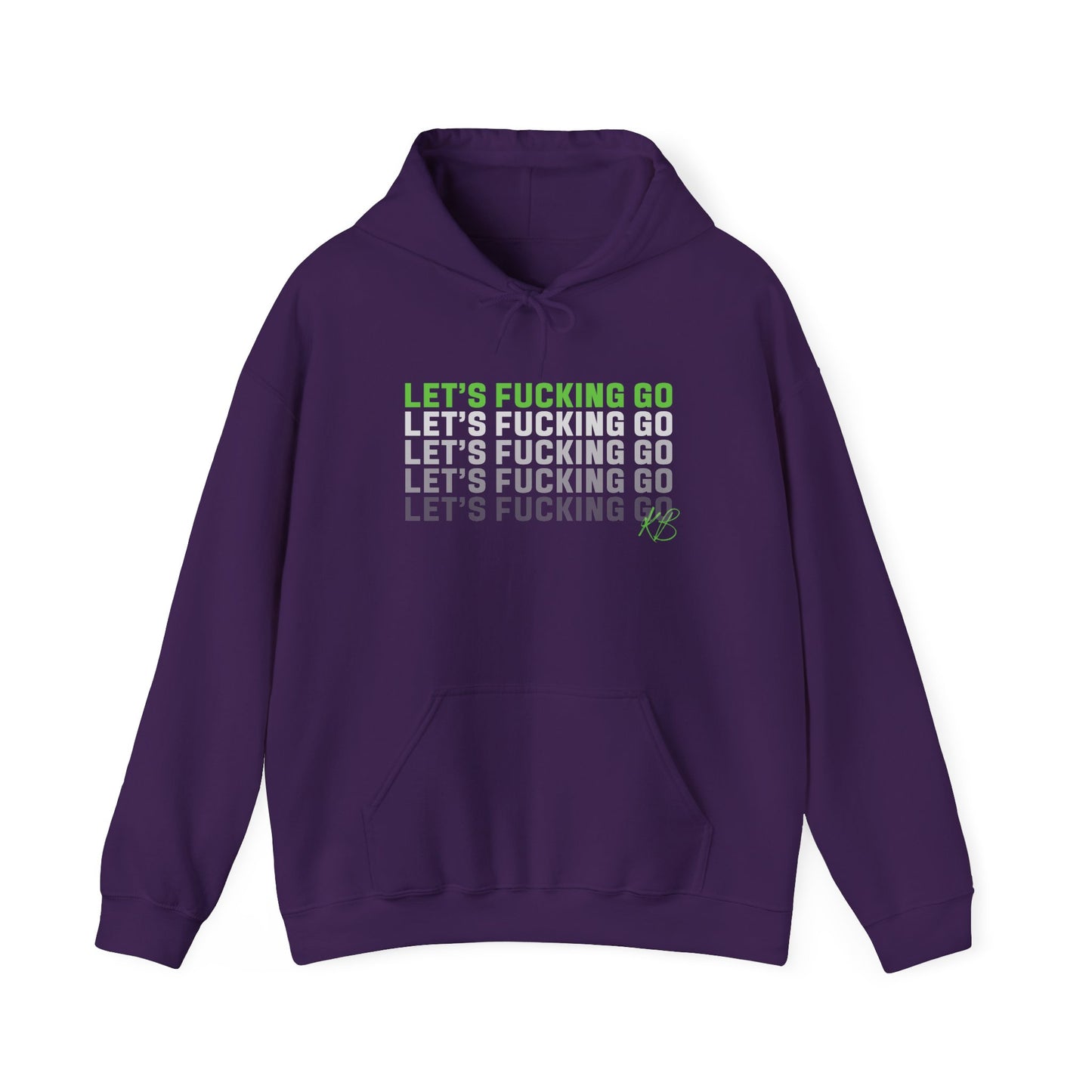 Let's Fucking Go Hoodie