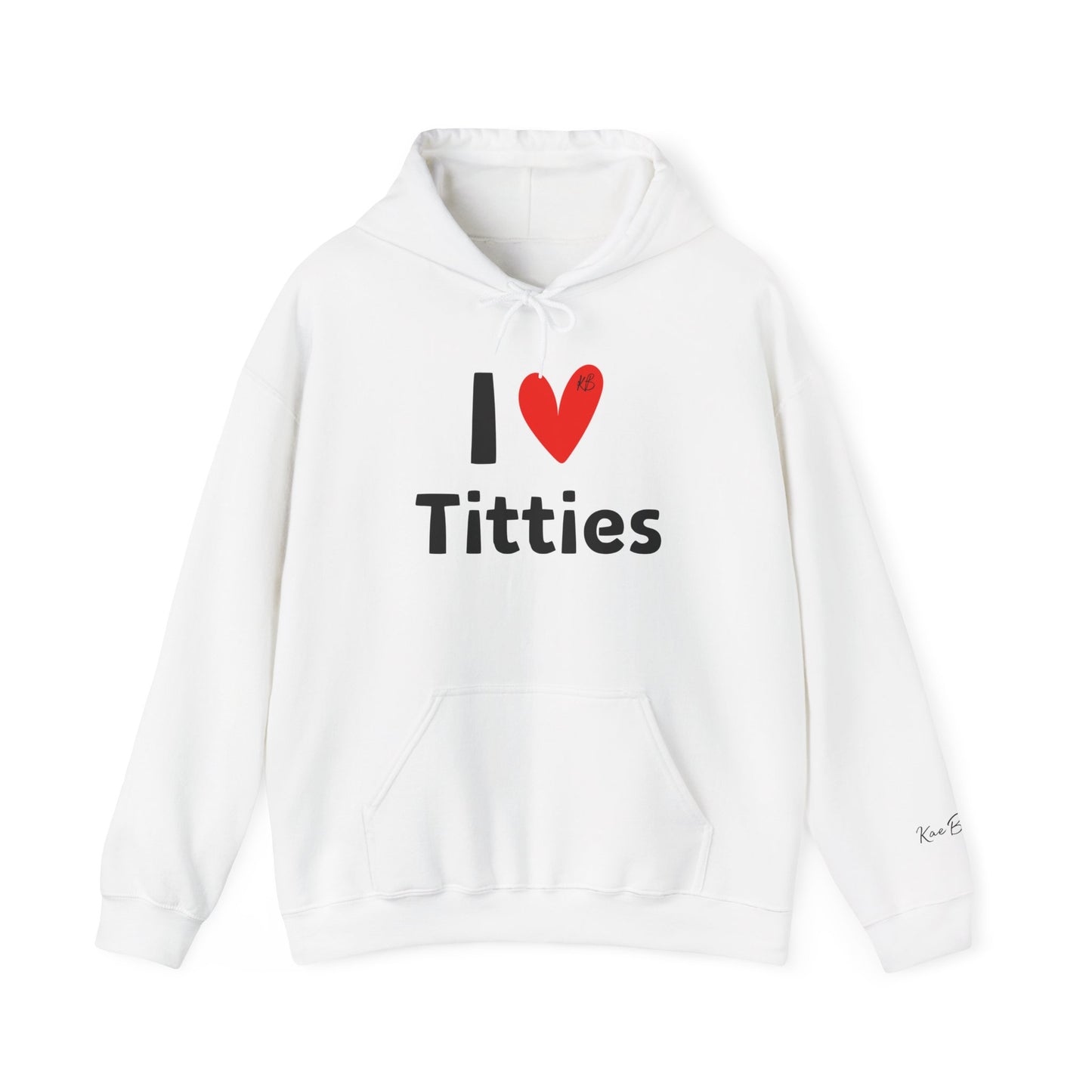 I ❤️ Titties Hoodie
