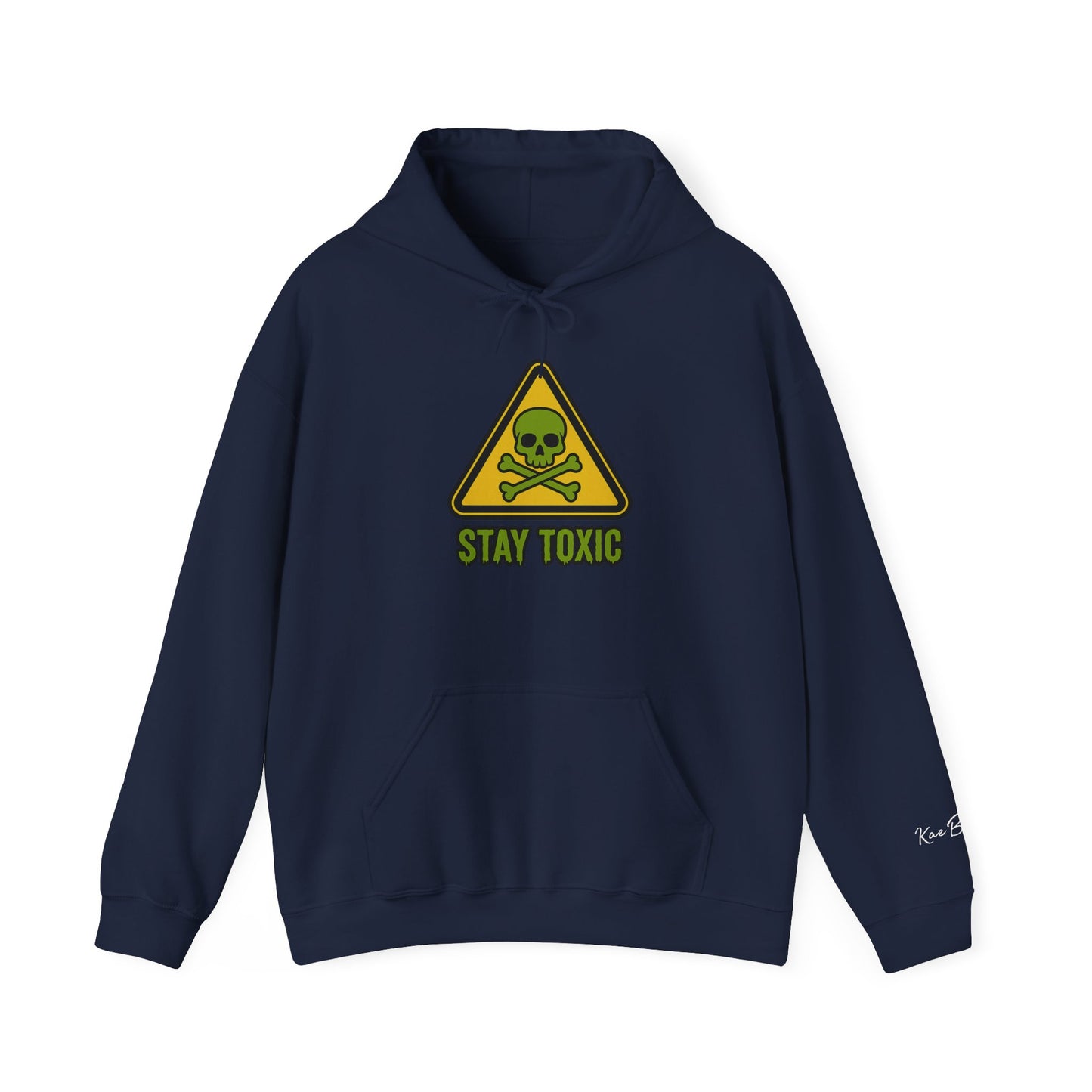 Stay Toxic Hoodie