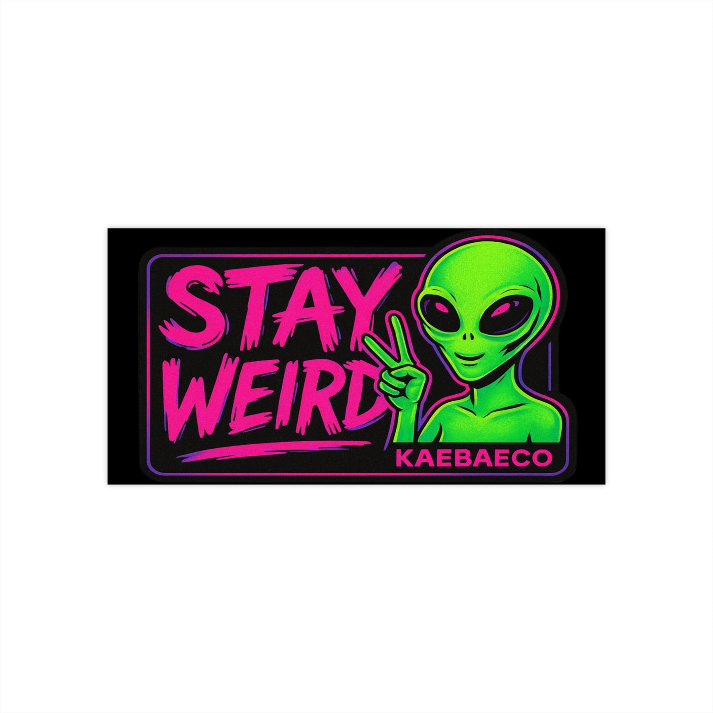 Stay Weird Bumper Sticker