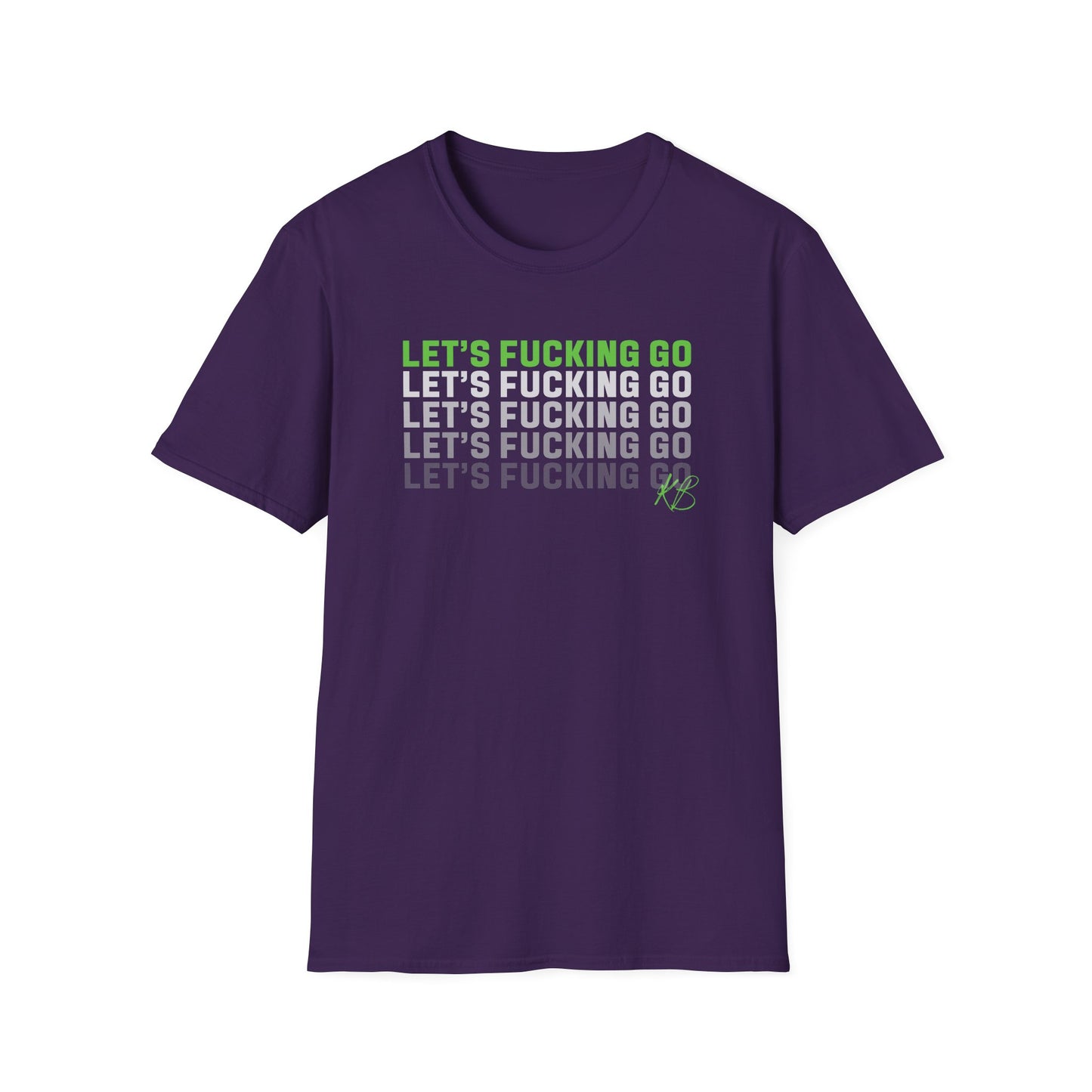 Let's Fucking Go Unisex T-Shirt