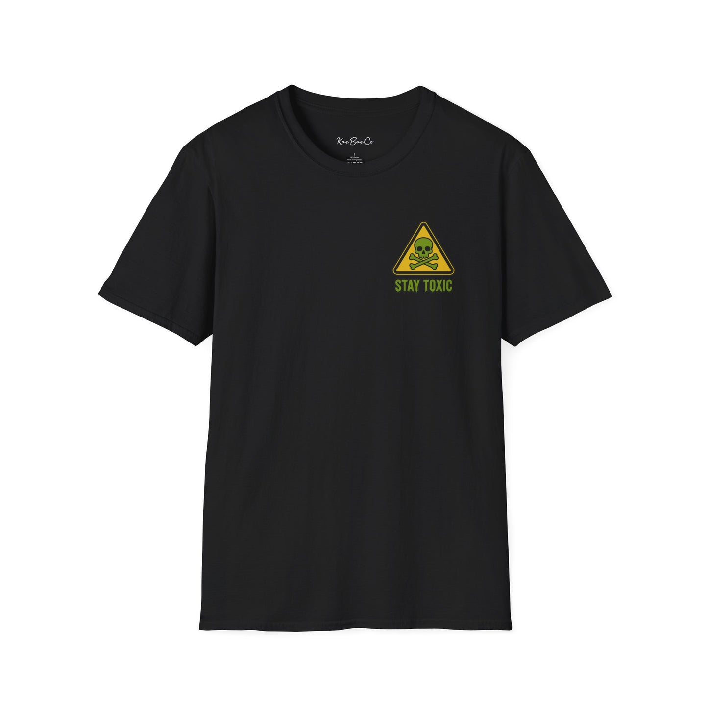 Stay Toxic T-Shirt