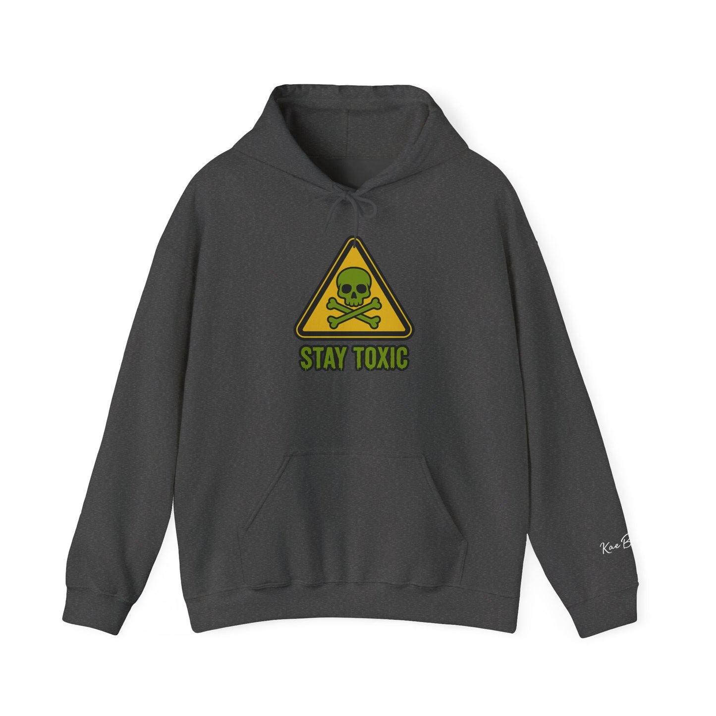 Stay Toxic Hoodie