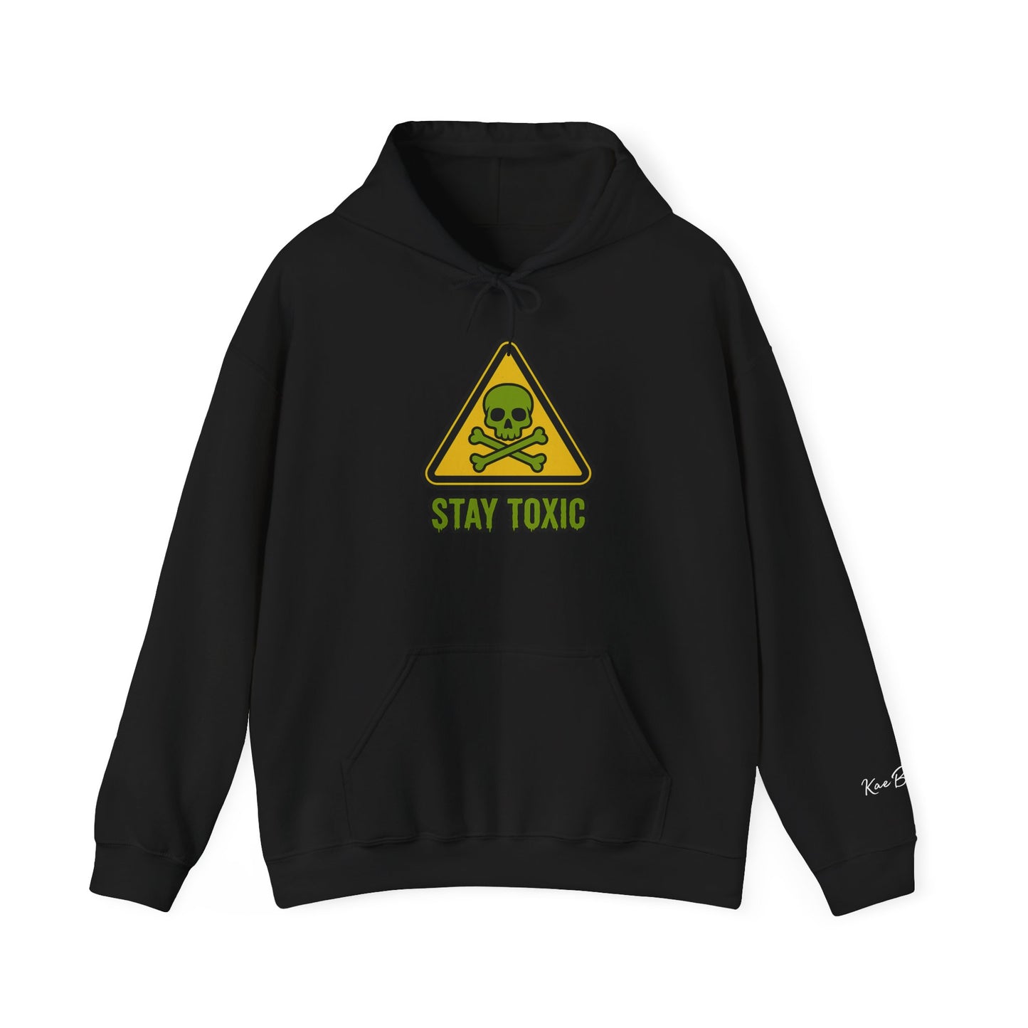 Stay Toxic Hoodie