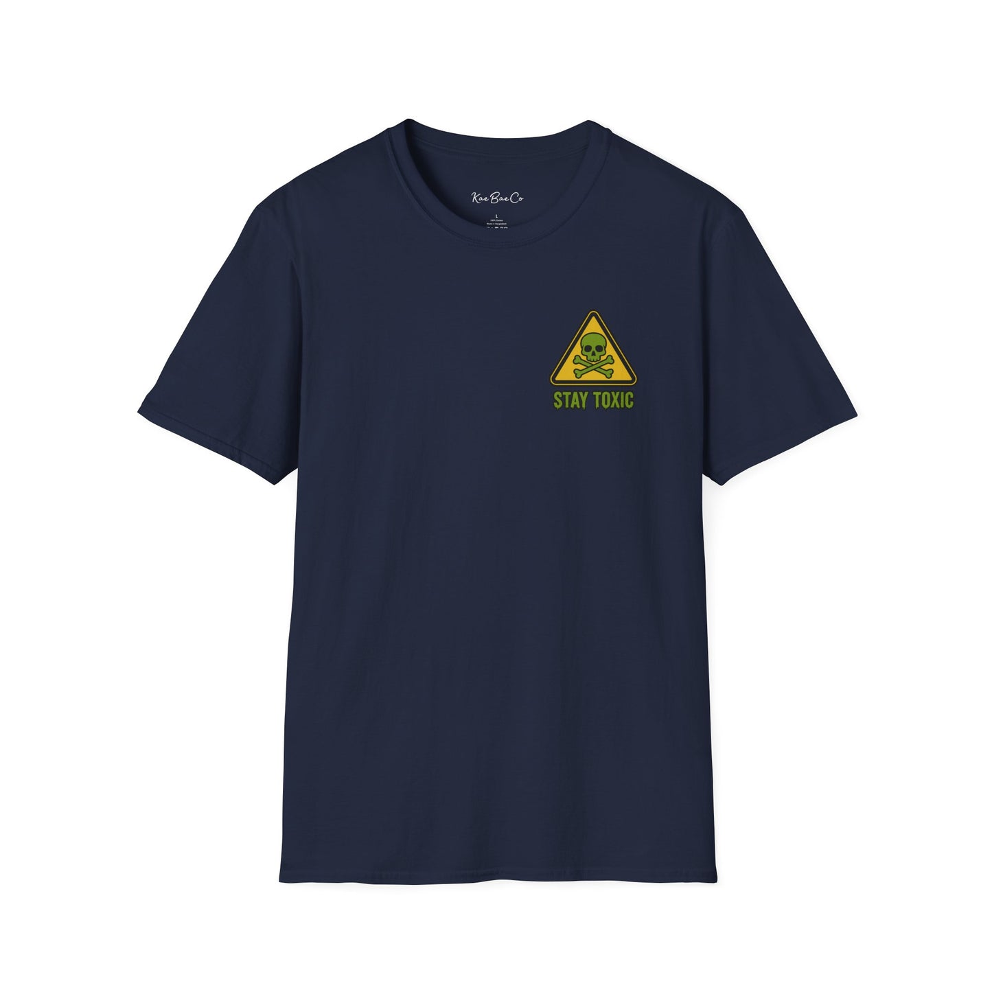 Stay Toxic T-Shirt
